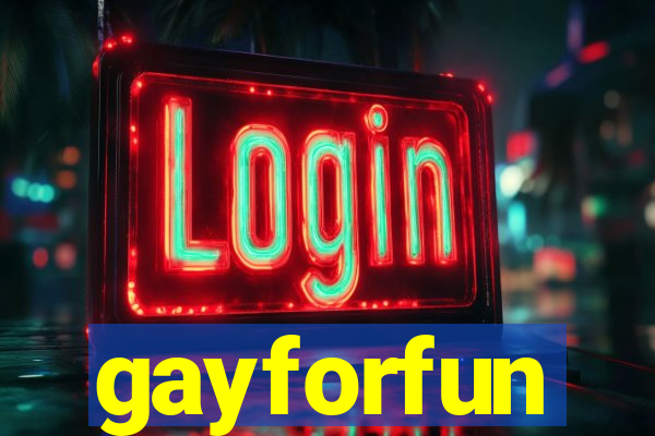 gayforfun