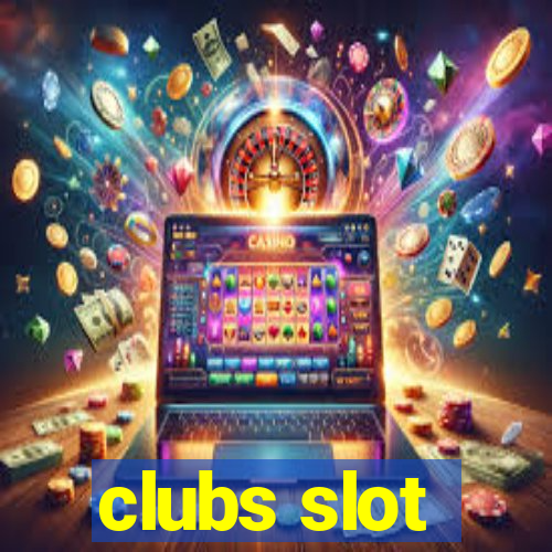 clubs slot