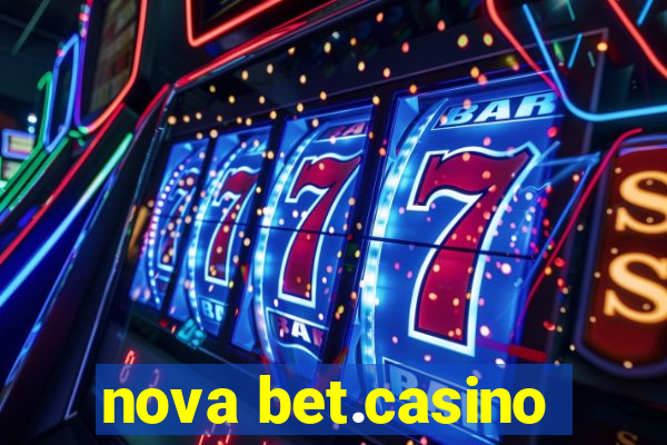 nova bet.casino