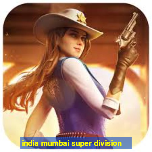 india mumbai super division