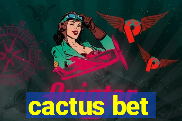 cactus bet