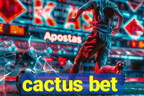 cactus bet