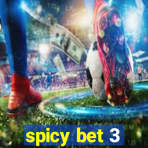 spicy bet 3