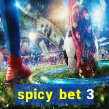 spicy bet 3