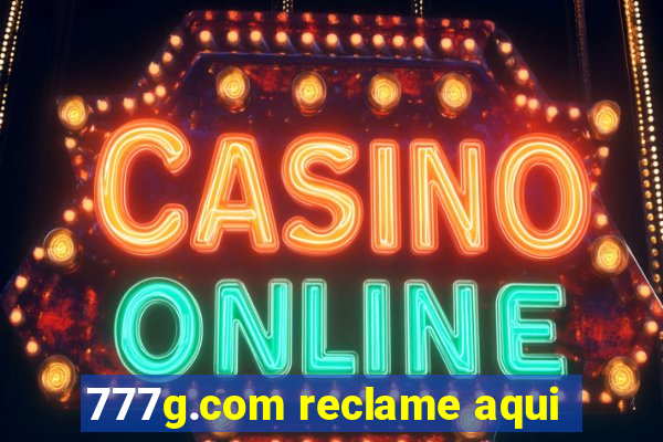 777g.com reclame aqui