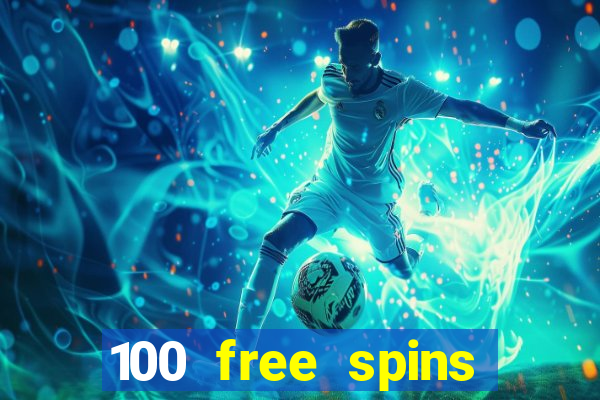 100 free spins casino no deposit