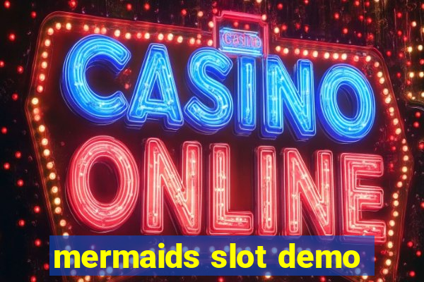 mermaids slot demo