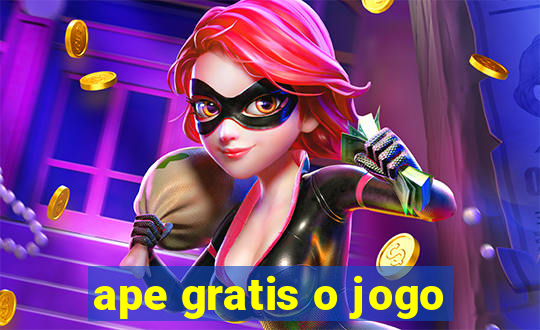 ape gratis o jogo