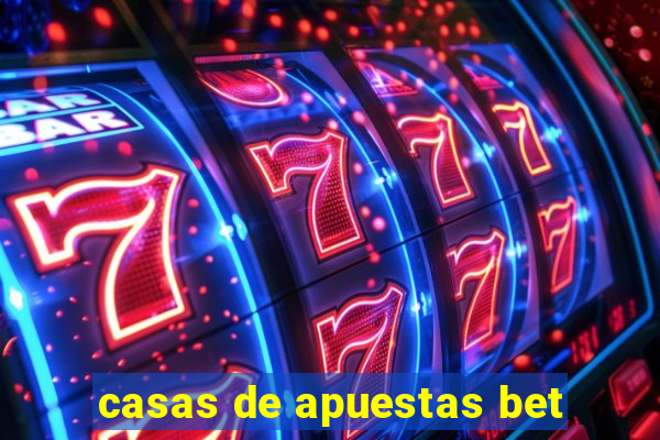 casas de apuestas bet