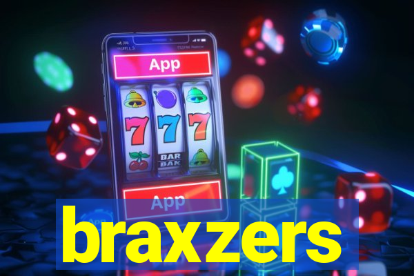 braxzers