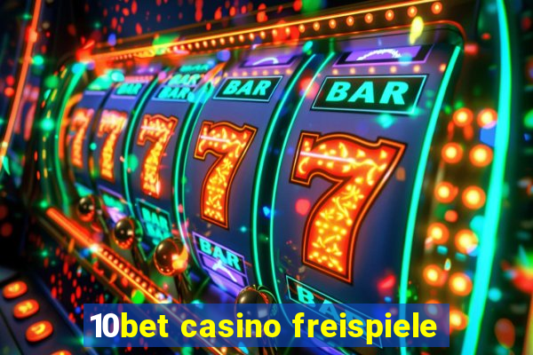 10bet casino freispiele