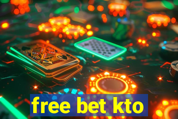 free bet kto