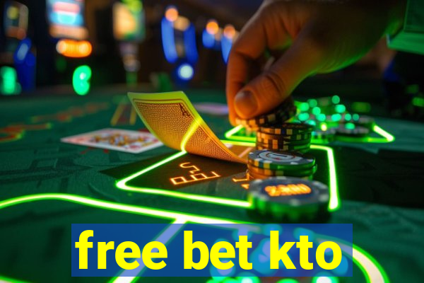 free bet kto