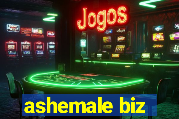 ashemale biz