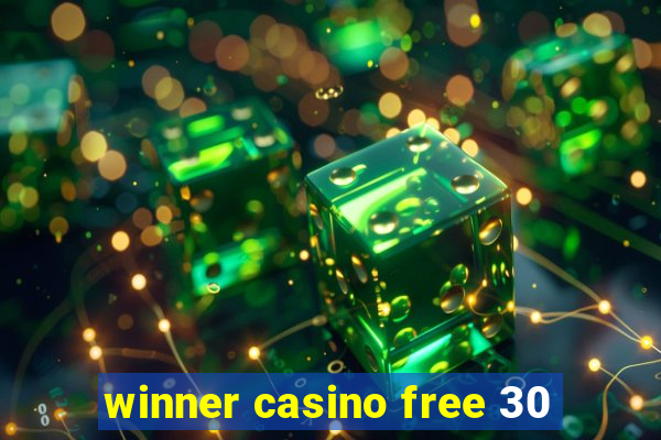 winner casino free 30