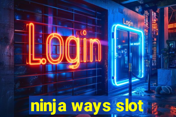 ninja ways slot