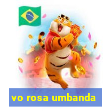 vo rosa umbanda