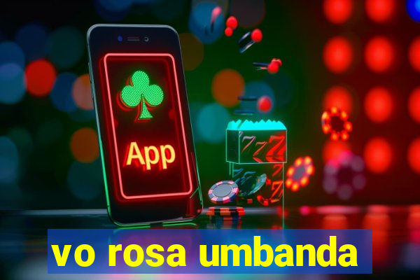 vo rosa umbanda