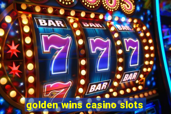 golden wins casino slots