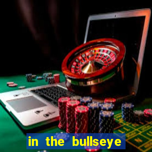 in the bullseye slot free play