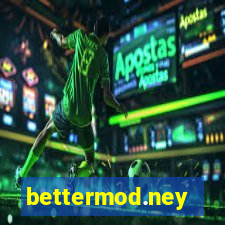 bettermod.ney