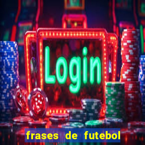 frases de futebol feminino para status tumblr