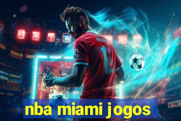 nba miami jogos