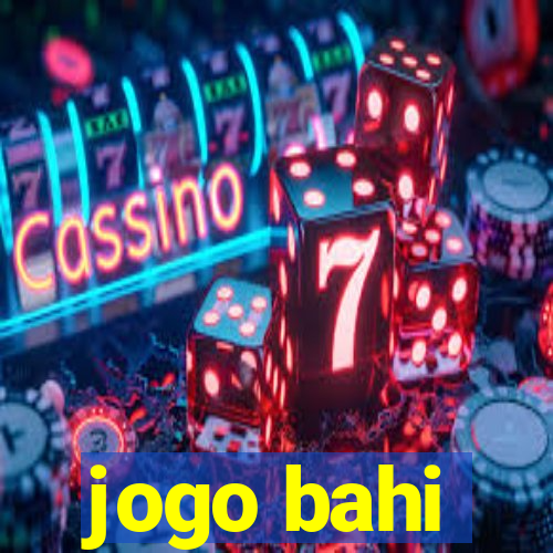 jogo bahi