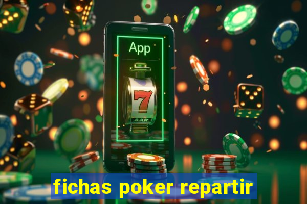 fichas poker repartir