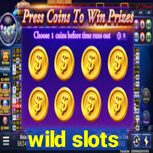 wild slots