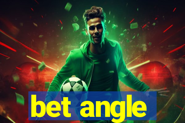 bet angle