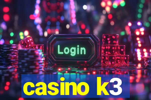 casino k3