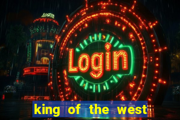 king of the west slot free play