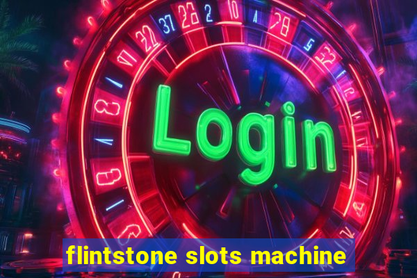 flintstone slots machine