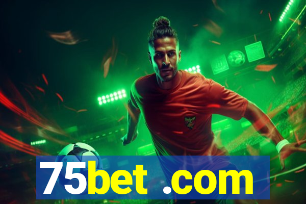 75bet .com