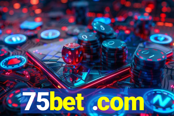 75bet .com