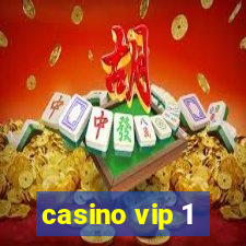 casino vip 1