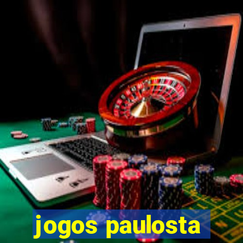 jogos paulosta