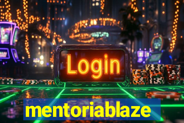 mentoriablaze