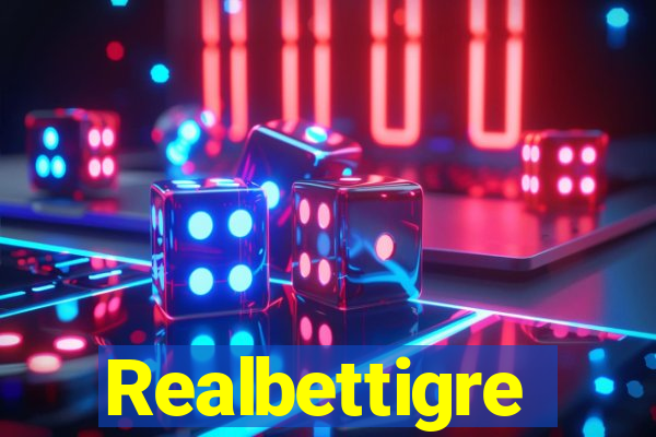 Realbettigre