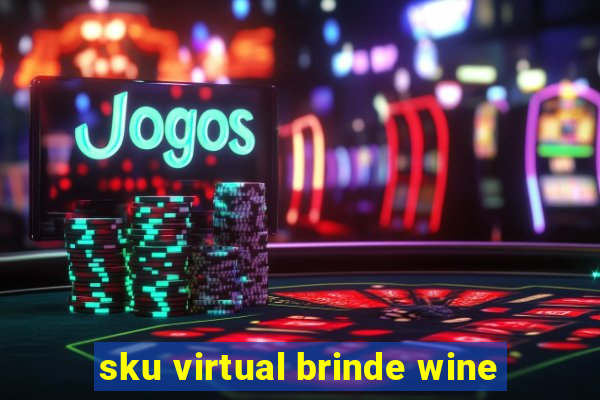 sku virtual brinde wine