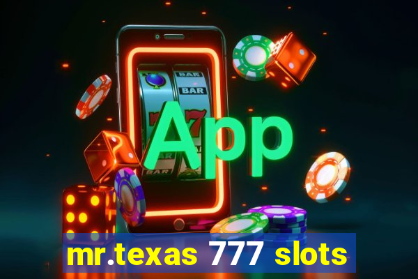 mr.texas 777 slots