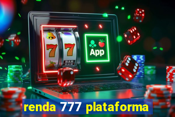 renda 777 plataforma