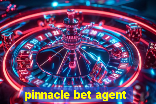 pinnacle bet agent