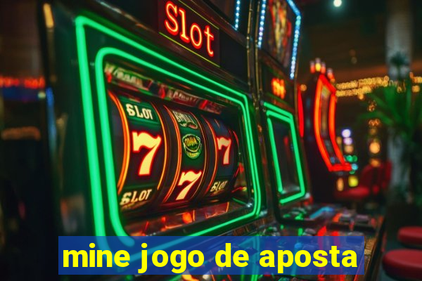 mine jogo de aposta