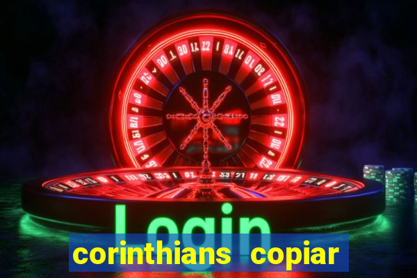 corinthians copiar e colar