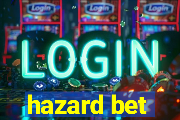 hazard bet