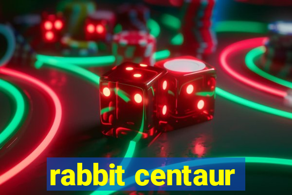 rabbit centaur