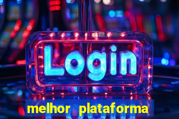 melhor plataforma para jogar de madrugada