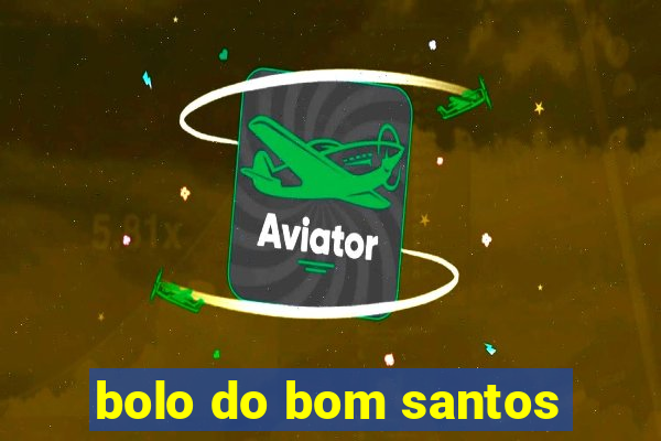 bolo do bom santos